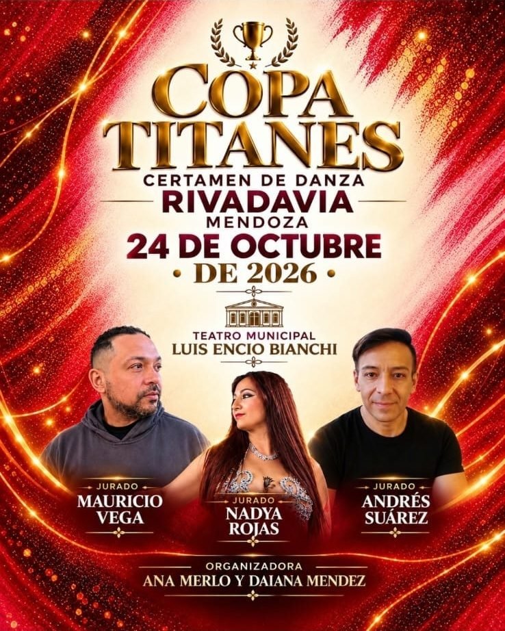 “COPA TITANES”: RIVADAVIA RECIBE EL CERTAMEN DE DANZA MULTIDISCIPLINARIA EL SÁBADO 24 DE OCTUBRE