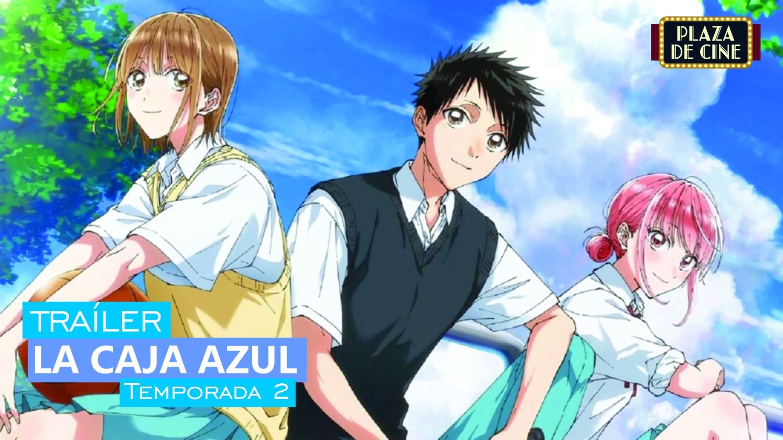 LA CAJA AZUL REGRESA A NETFLIX: EL AMOR, EL DEPORTE Y LOS SENTIMIENTOS QUE MARCAN LA ADOLESCENCIA